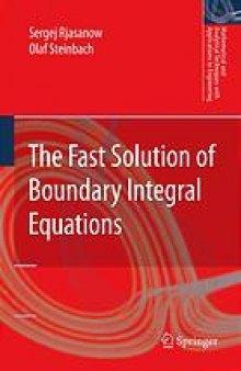 The fast solution of boundary integral equations