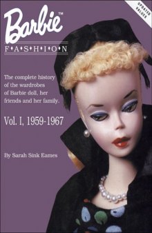 Barbie Fashion: Vol. 1, 1959-1967 (Barbie Doll Fashion)