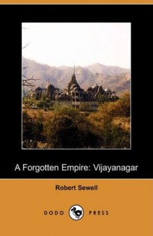 A Forgotten Empire: Vijayanagar - A Contribution to the History of India