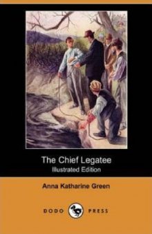 The Chief Legatee (Illustrated Edition)