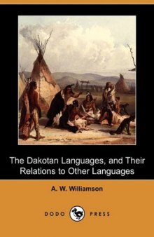The Dakotan Languages, and Their Relations to Other Languages (Dodo Press)  