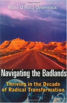 Navigating the Badlands: Thriving in the Decade of Radical Transformation