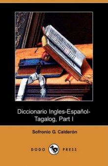 Diccionario Ingles-Español-Tagalog, Part I, A-D (Dodo Press)  