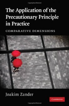 The Application of the Precautionary Principle in Practice: Comparative Dimensions