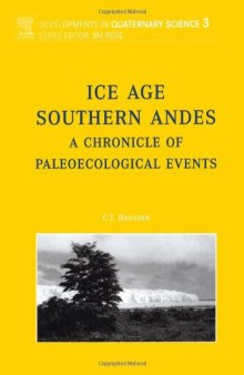 Ice Age Southern Andes: A Chronicle of Paleoecological Events