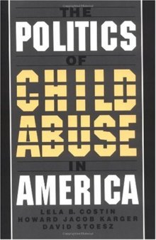 The Politics of Child Abuse in America (Child Welfare)