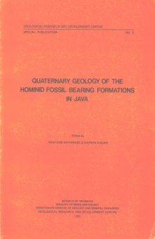 Quaternary geology of the hominid fossil bearing formations in Java: report of the Indonesia-Japan Joint Research Project CTA-41, 1976-1979  