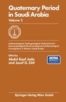 Quaternary Period in Saudi Arabia: Volume 2 Sedimentological, Hydrogeological, Hydrochemical, Geomorphological, Geochronological, and Climatological Investigations in Western Saudi Arabia
