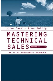 Mastering Technical Sales: The Sales Engineer's Handbook (Artech House Technology Management Library) - 2nd edition