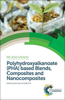 Polyhydroxyalkanoates (Phas) Based Blends, Composites and Nanocomposites