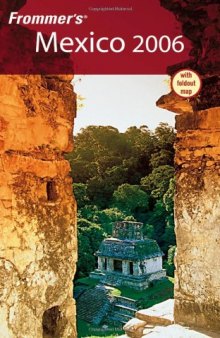 Frommer's Mexico 2006 (Frommer's Complete)