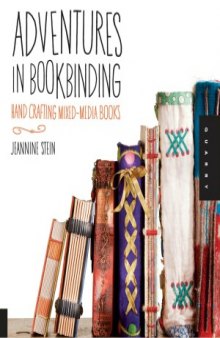 Adventures in Bookbinding  Handcrafting Mixed-Media Books