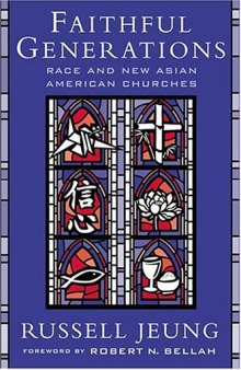 Faithful Generations: Race and New Asian American Churches