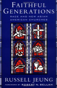 Faithful Generations: Race and New Asian American Churches  