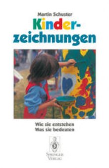 Kinderzeichnungen: Wie sie entstehen, was sie bedeuten