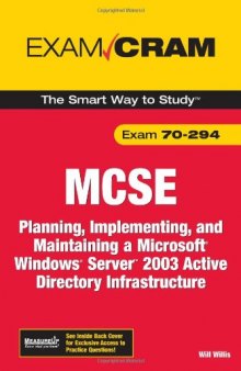 MCSA MCSE 70-294 Exam Cram: Planning, Implementing, and Maintaining a Microsoft Windows Server 2003 Active Directory Infrastructure (2nd Edition) (Exam Cram)