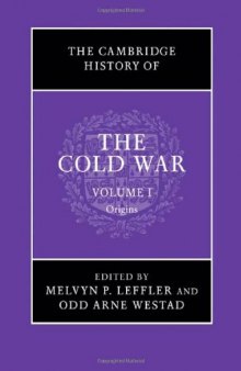 The Cambridge History of the Cold War: Volume 1, Origins
