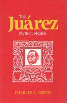 The Juárez myth in Mexico