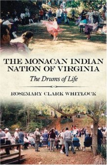 The Monacan Indian Nation of Virginia: The Drums of Life (Contemporary American Indians)