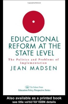 Educational Reform At The State Level: The Politics And Problems Of implementation: The Politics & Problems of Implementation (Education Policy Perspectives Series)