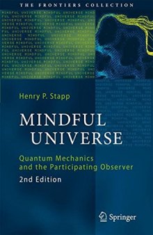 Mindful universe : quantum mechanics and the participating observer