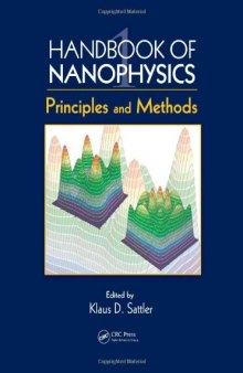 Handbook of Nanophysics, Volume I: Principles and Methods