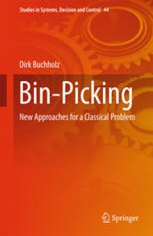 Bin-Picking: New Approaches for a Classical Problem