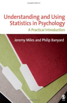 Understanding and using statistics in psychology : a practical introduction : or, how I came to know and love the standard error