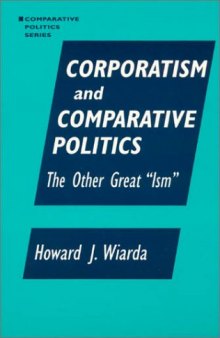 Corporatism and comparative politics: the other great ''ism''