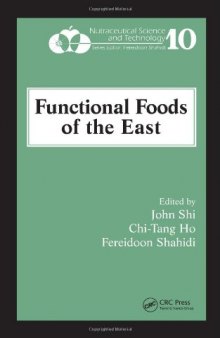 Functional Foods of the East (Nutraceutical Science and Technology, Volume 10)