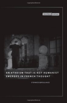 An atheism that is not humanist emerges in French thought