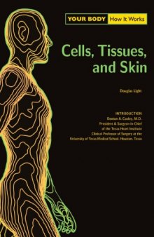 Cells, Tissues, and Skin (Your Body: How It Works)