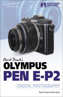 David Busch's Olympus PEN E-P2 Guide to Digital Photography