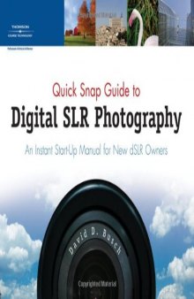 Quick Snap Guide to Digital SLR Photography