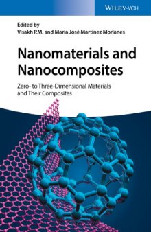 Nanomaterials and Nanocomposites: Zero- to Three-Dimensional Materials and Their Composites