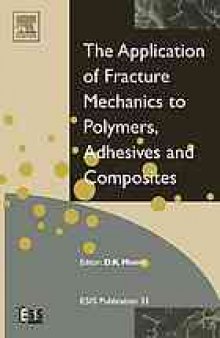The application of fracture mechanics to polymers, adhesives and composites