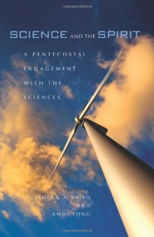 Science and the spirit : a Pentecostal engagement with the sciences