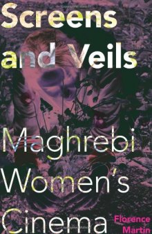 Screens and Veils: Maghrebi Women's Cinema  