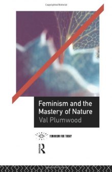 Feminism and the Mastery of Nature (Opening Out)
