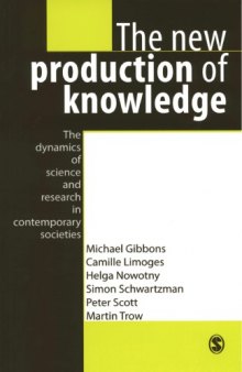 The New Production of Knowledge: The Dynamics of Science and Research in Contemporary Societies
