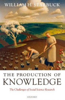 The Production of Knowledge: The Challenge of Social Science Research