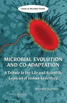 Microbial Evolution and Co-Adaptation: A Tribute to the Life and Scientific Legacies of Joshua Lederberg