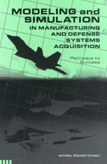 Modeling and Simulation in Manufacturing and Defense Acquisition