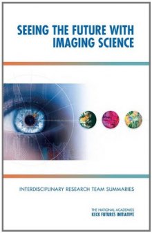 Nakfi Seeing the Future with Imaging Science: Interdisciplinary Research Team Summaries  