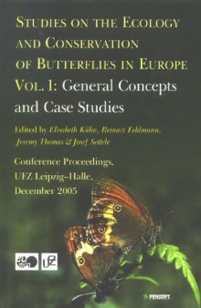 Studies on the Ecology & Conservation of Butterflies in Europe: General Concepts & Case Studies 