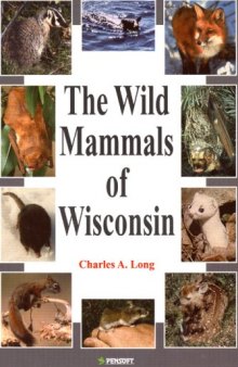 Wild Mammals of Wisconsin (Faunistica)