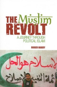 The Muslim Revolt: A Journey Through Political Islam (Columbia Hurst)