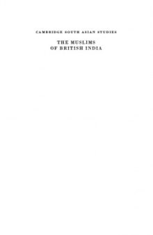The Muslims of British India (Cambridge South Asian Studies)