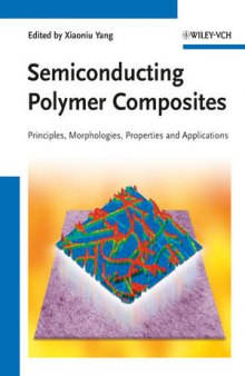 Semiconducting Polymer Composites: Principles, Morphologies, Properties and Applications