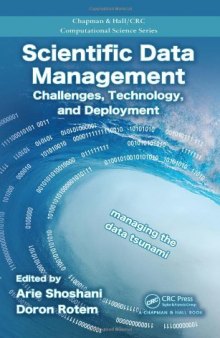 Scientific Data Management: Challenges, Technology, and Deployment (Chapman & Hall/CRC Computational Science)